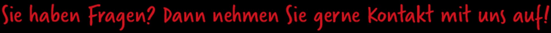 Schriftzug Hauptspalte - 001 - Schriftzug Fragen und Kontakt